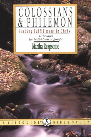 Colossians and Philemon: Finding Fulfillment in Christ : 10 Studies for Individuals or Groups (A Lifeguide Bible Study Guide),Used