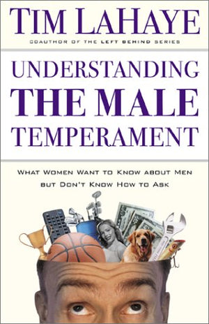Understanding the Male Temperament: What Women Want to Know About Men but Don't Know How to Ask,Used