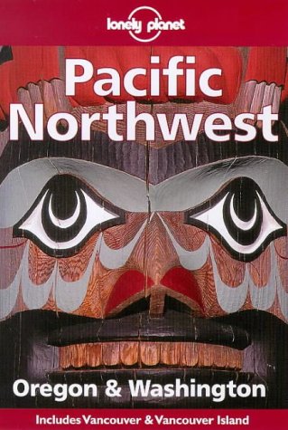 Pacific Northwest: Oregon & Washington (Lonely Planet),Used