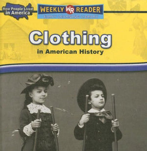 Clothing in American History (How People Lived in America),Used