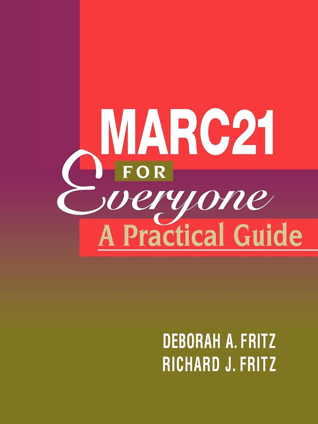 MARC 21 for Everyone: A Practical Guide,Used
