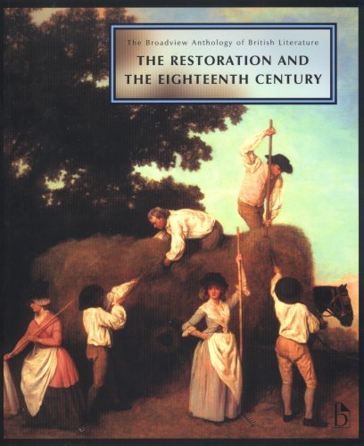 The Broadview Anthology of British Literature: Volume 3: The Restoration and the Eighteenth Century