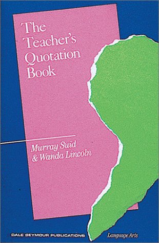 The Teacher's Quotation Book: Little Lessons on Learning,Used