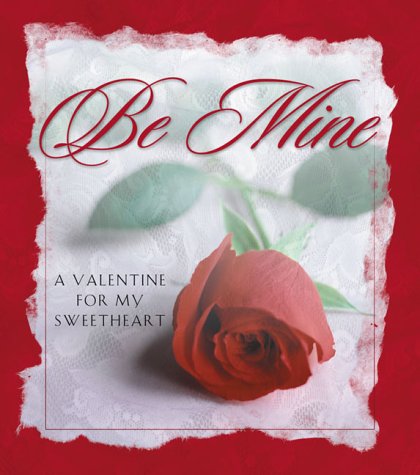 Be MineA Valentine for My Sweetheart,Used
