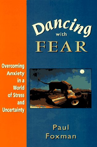 Dancing With Fear: Overcoming Anxiety in a World of Stress and Uncertainty,Used