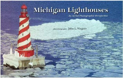 Michigan lighthouses: An aerial photographic perspective,Used