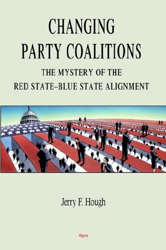 Changing Party Coalitions: The Mystery Of The Red Stateblue State Alignment,Used