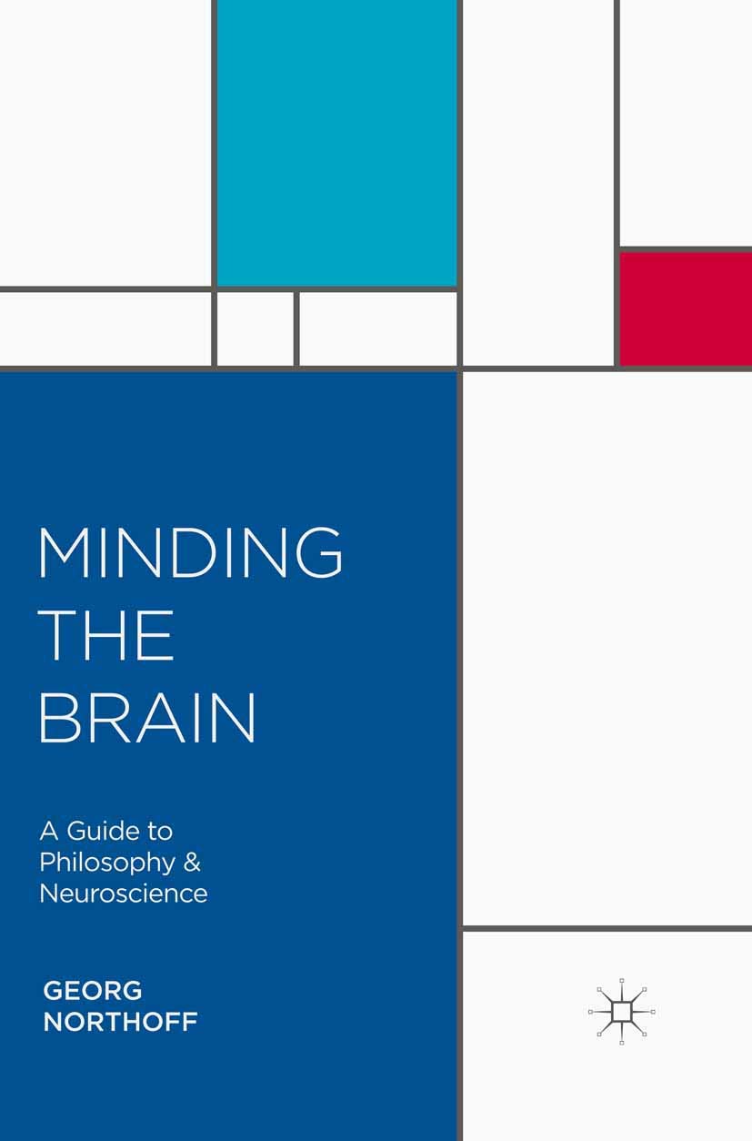 Minding the Brain: A Guide to Philosophy and Neuroscience,Used