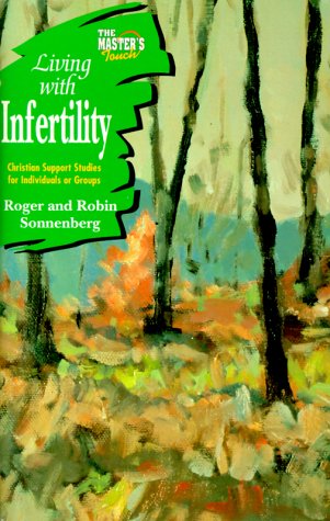 The Master's Touch: Living with Infertility,Used
