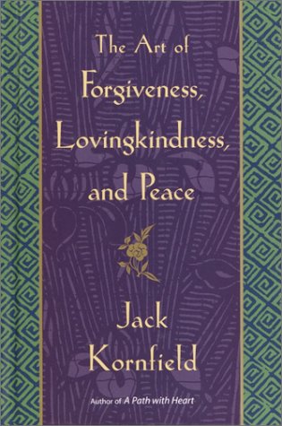 The Art Of Forgiveness, Lovingkindness, And Peace,New