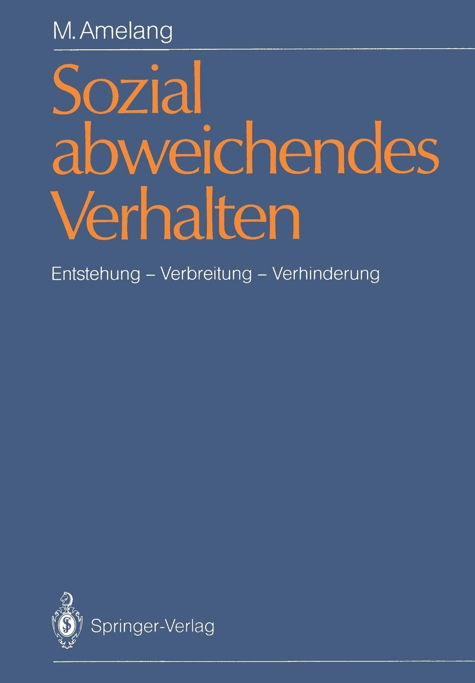Sozial Abweichendes Verhalten: Entstehung  Verbreitung  Verhinderung (German Edition),Used