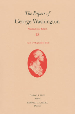 The Papers of George Washington: 1 April30 September 1795 (Volume 18) (Presidential Series),Used