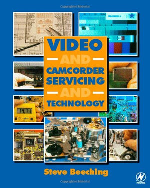Video and Camcorder Servicing and Technology, Fifth Edition,Used