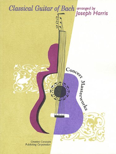 Classical Guitar Of Bach (Concert Masterworks)