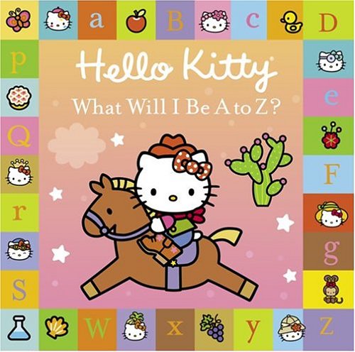 Hello Kitty : What Will I Be A to Z? Board Book,Used