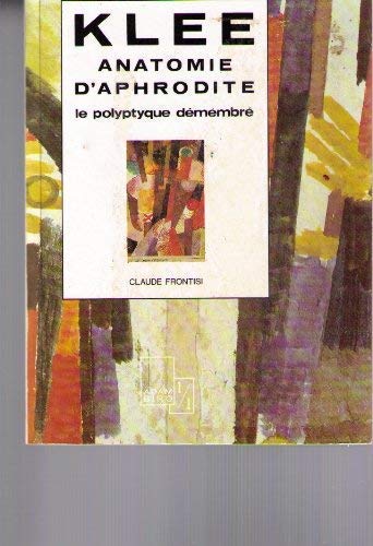 Klee: Anatomie d'Aphrodite : le polyptyque demembre (1/1) (French Edition),Used