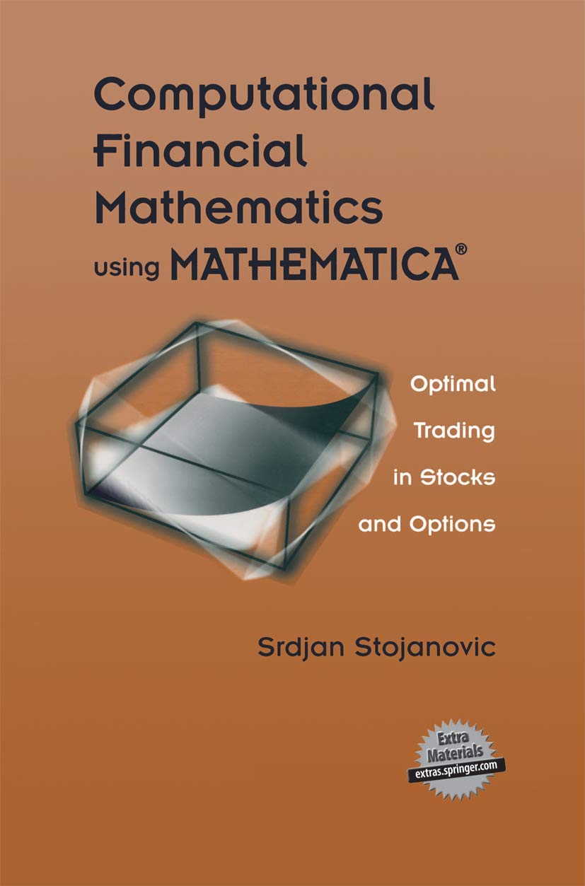 Computational Financial Mathematics Using Mathematica: Optimal Trading In Stocks And Options,Used