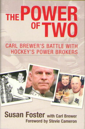 The Power of Two: Carl Brewer's Battle with Hockey's Power Brokers,New