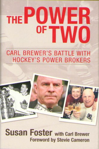 The Power of Two: Carl Brewer's Battle with Hockey's Power Brokers,New