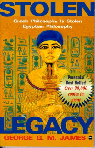 Stolen Legacy: Greek Philosophy is Stolen Egyptian Philosophy,Used