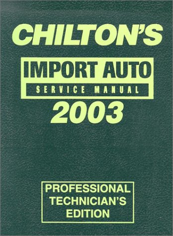 Chilton'S Import Service Manual, 19992003  Annual Edition (Chilton Service Manuals),New
