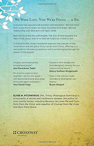Found In Him: The Joy Of The Incarnation And Our Union With Christ