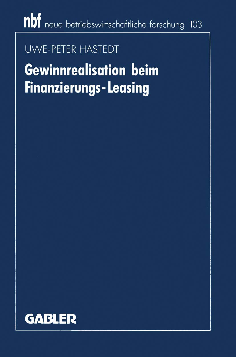 Gewinnrealisation beim FinanzierungsLeasing (neue betriebswirtschaftliche forschung (nbf), 103) (German Edition),Used