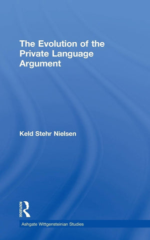 The Evolution of the Private Language Argument (Ashgate Wittgensteinian Studies),Used