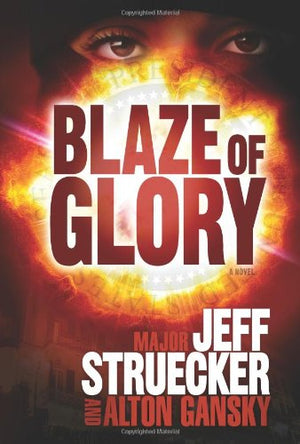 Blaze Of Glory: A Novel,New