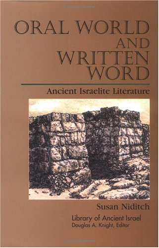 Oral World and the Written Word: Ancient Israelite Literature (Library of Ancient Israel),Used