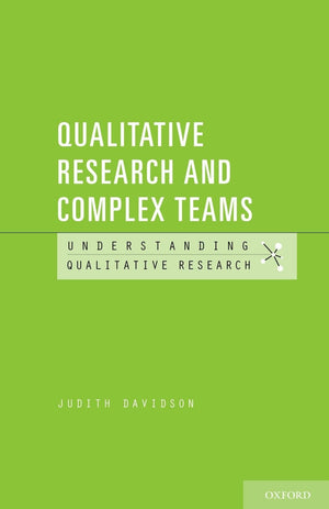 Qualitative Research and Complex Teams (Understanding Qualitative Research),Used