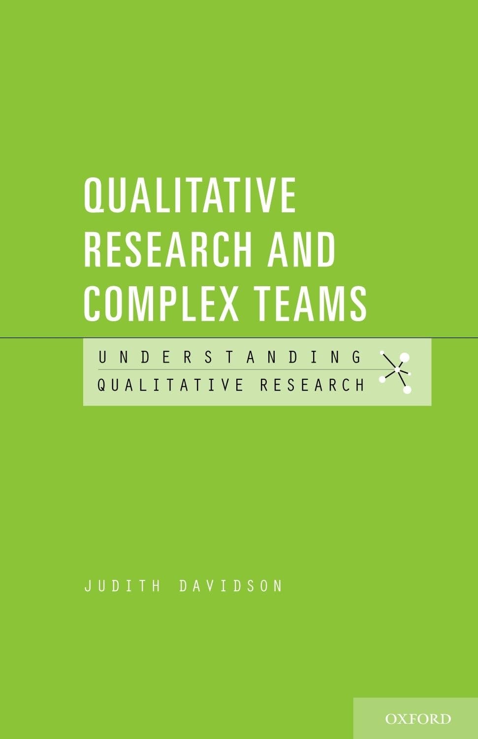 Qualitative Research and Complex Teams (Understanding Qualitative Research),Used