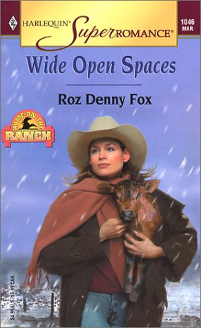 Wide Open Spaces: Home on the Ranch (Harlequin Superromance No. 1046),Used