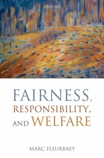 Fairness, Responsibility, and Welfare,Used