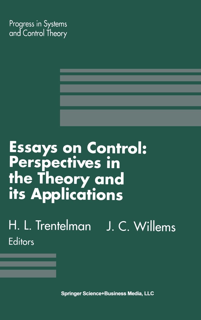 Essays On Control: Perspectives In The Theory And Its Applications (Progress In Systems And Control Theory),Used