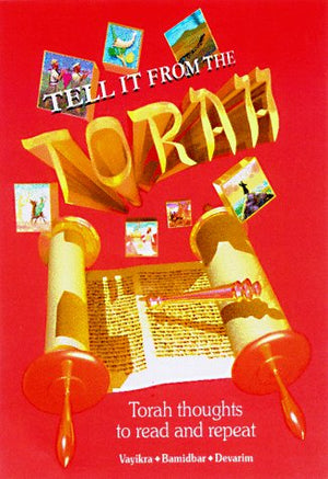 Tell It from the Torah: Va'Yikra, B'Midbar, Devarim,Used