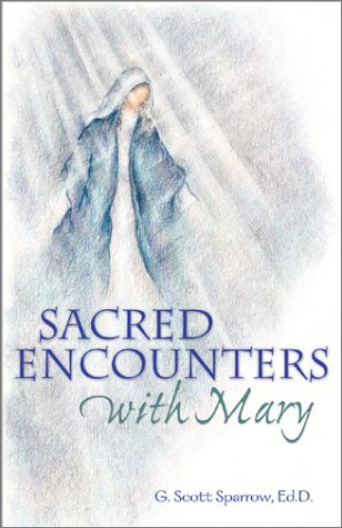 Sacred Encounters With Mary-new,New