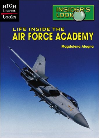 Life Inside the Air Force Academy (High Interest Books: Insiders Look),Used
