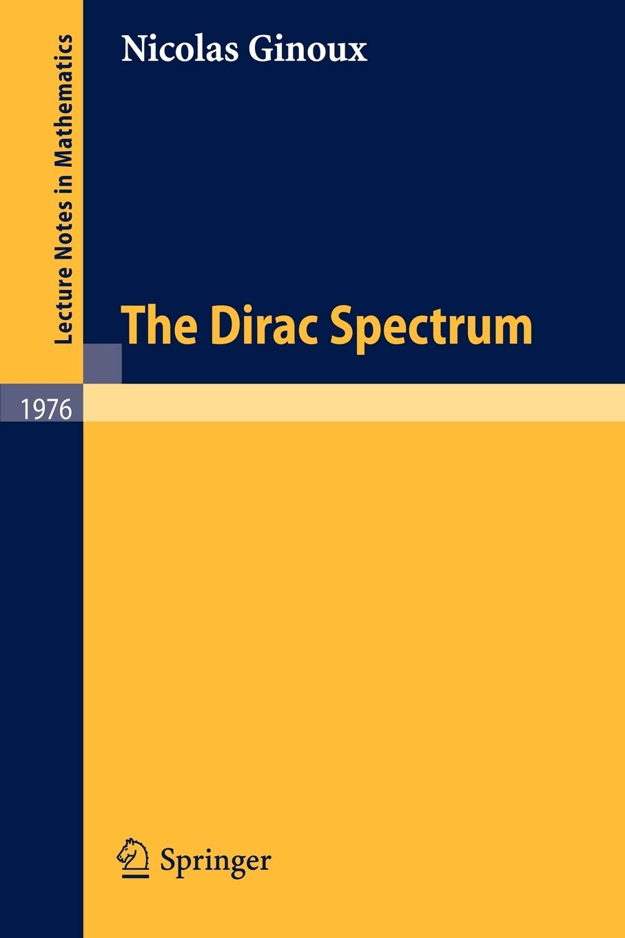 The Dirac Spectrum (Lecture Notes in Mathematics, 1976),Used