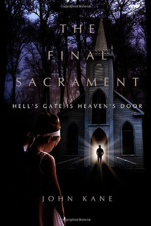 The Final Sacrament: Hells Gate is Heavens Door,Used