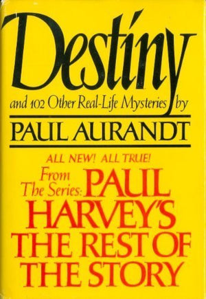 Destiny: From Paul Harvey's the Rest of the Story,Used