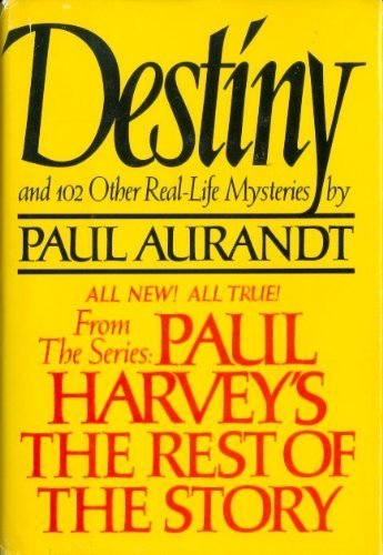 Destiny: From Paul Harvey's the Rest of the Story,Used