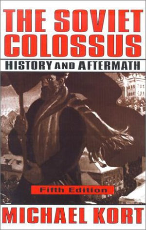 The Soviet Colossus: History and Aftermath,Used