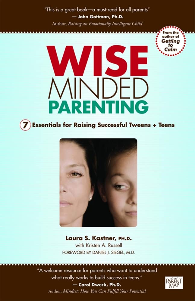 Wise Minded Parenting: 7 Essentials for Raising Successful Tweens + Teens,Used