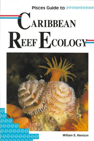 Pisces Guide to Caribbean Reef Ecology,Used