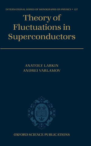 Theory of Fluctuations in Superconductors (International Series of Monographs on Physics),Used