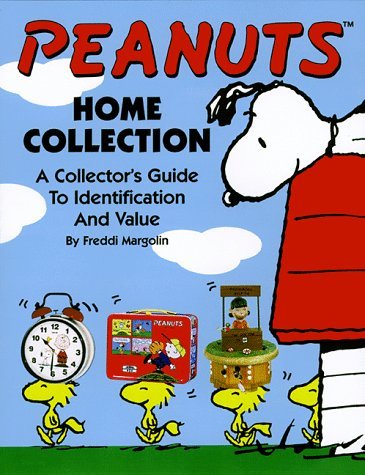 Peanuts: Home CollectionA Collector's Guide to Identification and Value,New
