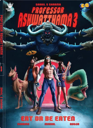 Proffesor Ashwatthama 3 (Eat Or To Be Eaten)