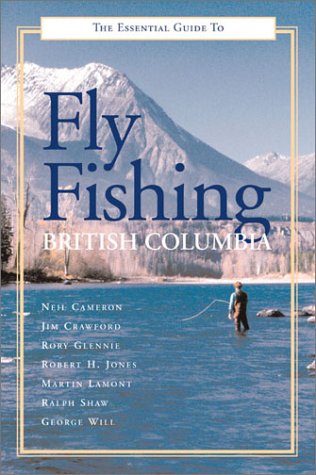 The Essential Guide to Fly Fishing in British Columbia,Used