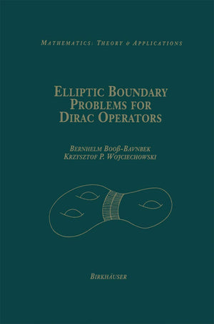 Elliptic Boundary Problems For Dirac Operators (Mathematics: Theory & Applications),Used